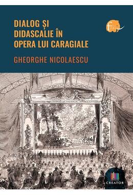 Copertă produs Dialog și didascalie &icirc;n opera lui Caragiale