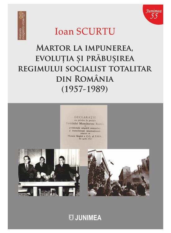 Copertă produs Martor la impunerea, evoluția și prăbușirea regimului socialist totalitar din Rom&acirc;nia (1957-1989) - gallery big 1