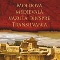 Copertă produs Moldova medievală văzută dinspre Transilvania - gallery small 