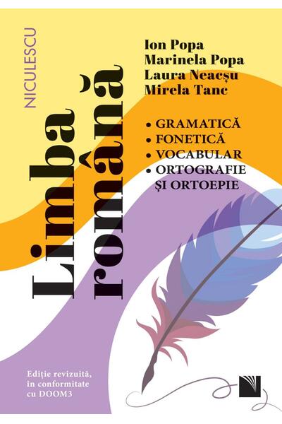 Limba rom&acirc;nă. Gramatică, fonetică, vocabular, ortografie şi ortoepie