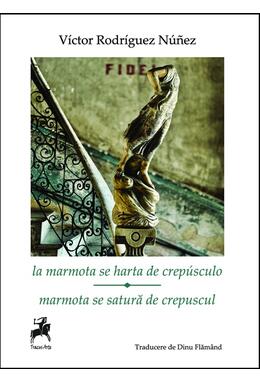 Copertă produs La marmota se harta de crepúsculo / Marmota se satură de crepuscul