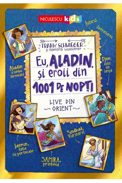 Eu, Aladin, şi eroii din 1001 de nopţi. Live din Orient
