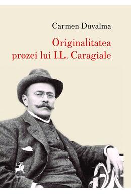 Copertă produs Originalitatea prozei lui I.L. Caragiale