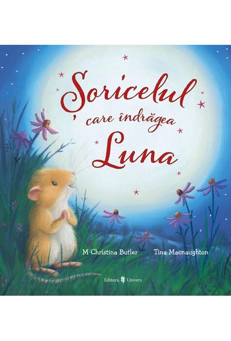 Copertă produs Șoricelul care &icirc;ndrăgea Luna