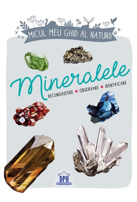 Copertă produs Micul meu ghid al naturii - Mineralele