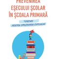 Copertă produs Prevenirea eșecului școlar &icirc;n școala primară - gallery small 