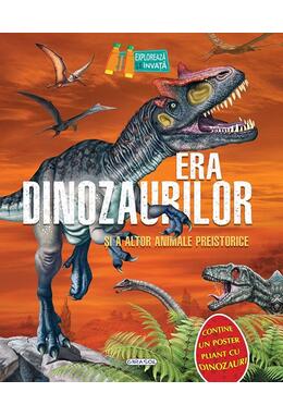 Copertă produs Era dinozaurilor și a altor animale preistorice