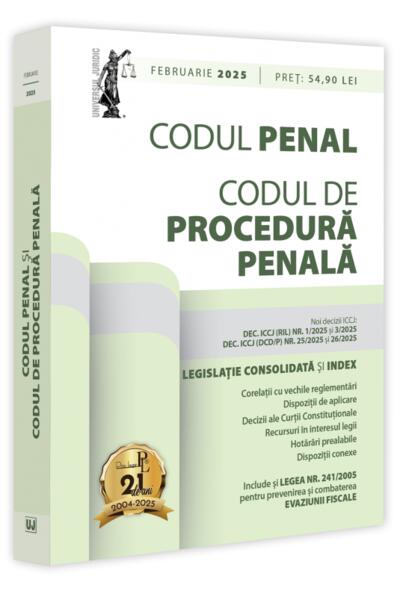 Codul penal și codul de procedură penală: februarie 2025
