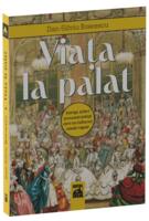 Viața la palat