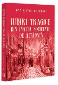 Copertă produs Iubiri tragice din înalta societate de altădată
