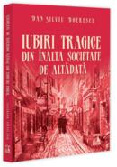 Iubiri tragice din &icirc;nalta societate de altădată