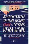 Nesolicitatele sfaturi despre crime ale celebrei Vera Wong