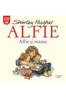 Alfie. Alfie și mama