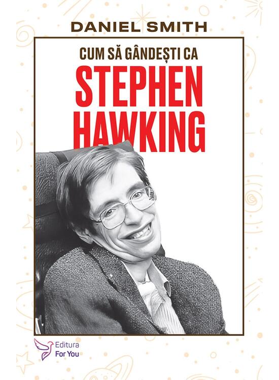 Copertă produs Cum să g&acirc;ndești ca Stephen Hawking - gallery big 1