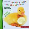 Copertă produs Ascultați, copii, oare cine poate fi? Animale de la fermă - gallery small 
