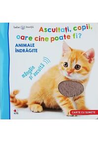 Copertă produs Ascultați, copii, oare cine poate fi? Animale îndrăgite