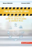 2700 de exerciţii tip grilă (limba rom&acirc;nă &ndash; limba engleză) pentru admiterea &icirc;n şcolile de agenţi de poliţie şi subofiţeri M.A.I. - 2025
