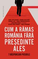 Cum a rămas Rom&acirc;nia fără președinte ales