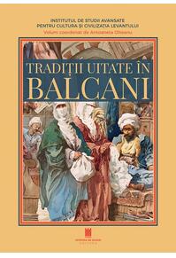 Copertă produs Tradiții uitate &icirc;n Balcani