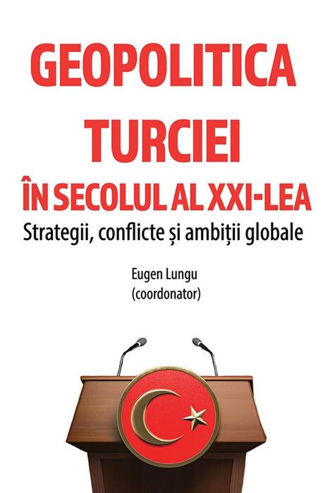 Copertă produs Geopolitica Turciei &icirc;n secolul al XXI-lea