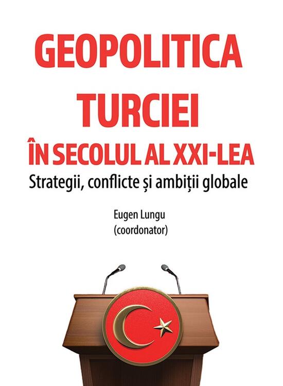 Copertă produs Geopolitica Turciei &icirc;n secolul al XXI-lea - gallery big 1
