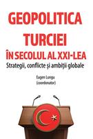 Imagine produs Geopolitica Turciei &icirc;n secolul al XXI-lea
