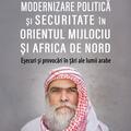 Copertă produs Modernizare politică și securitate &icirc;n Orientul Mijlociu și Africa de Nord - gallery small 