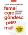 Copertă produs Femei care g&acirc;ndesc prea mult - thumb 1