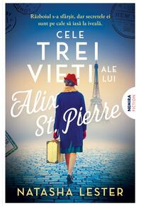 Copertă produs Cele trei vieți ale lui Alix St. Pierre