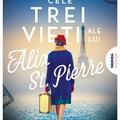 Copertă produs Cele trei vieți ale lui Alix St. Pierre - gallery small 