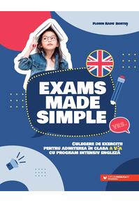 Copertă produs Exams made simple. Culegere de exerciţii pentru admiterea &icirc;n clasa a V-a cu program intensiv engleză