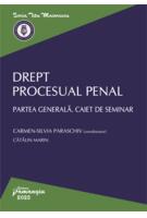 Drept procesual penal. Partea generală. Caiet de seminar