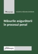 Măsurile asiguratorii &icirc;n procesul penal