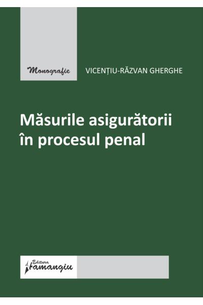 Măsurile asiguratorii &icirc;n procesul penal