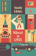 Născut &icirc;n URSS (Ediție nouă)
