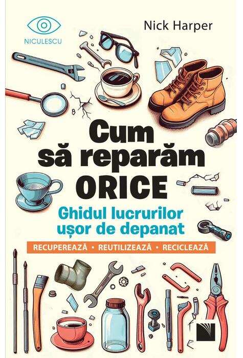 Copertă produs Cum să reparăm orice