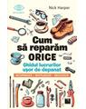 Copertă produs Cum să reparăm orice - thumb 1