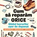 Copertă produs Cum să reparăm orice - gallery small 