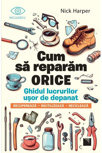 Cum să reparăm orice