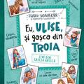 Copertă produs Eu, Ulise, şi gaşca din Troia. Live din Grecia Antică - gallery small 