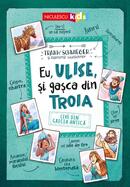 Eu, Ulise, şi gaşca din Troia. Live din Grecia Antică
