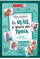 Eu, Ulise, şi gaşca din Troia. Live din Grecia Antică