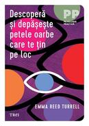 Descoperă și depășește petele oarbe care te țin pe loc
