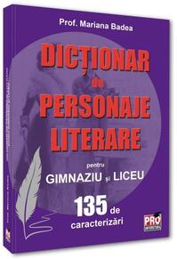 Copertă produs Dicționar de personaje literare pentru gimnaziu și liceu 135 de caracterizări