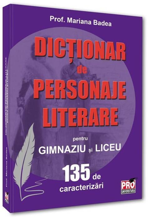 Copertă produs Dicționar de personaje literare pentru gimnaziu și liceu 135 de caracterizări