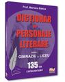Copertă produs Dicționar de personaje literare pentru gimnaziu și liceu 135 de caracterizări - thumb 1