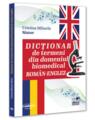 Copertă produs Dicționar de termeni din domeniul biomedical rom&acirc;n-englez - thumb 1