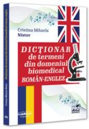 Dicționar de termeni din domeniul biomedical rom&acirc;n-englez