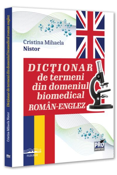 Dicționar de termeni din domeniul biomedical rom&acirc;n-englez