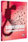 Sinuciderea. Evadarea către abisuri